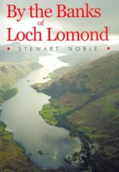 Image of By the Banks of Loch Lomond by Stewart Noble Paperback