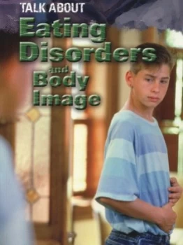Image of Talk about Eating Disorders and Body Image by Caroline Warbrick Paperback