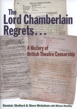 Image of The Lord Chamberlain Regrets by Dominic Shellard Hardback