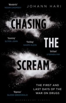 Image of Chasing the Scream by Johann Hari Hardback