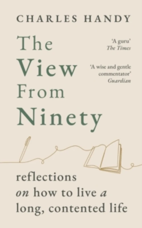 Image of The View from Ninety : Reflections on How to Live a Long, Contented Life Hardback
