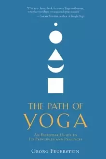 Image of The Path of Yoga : An Essential Guide to Its Principles and Practices