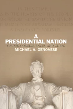 Image of A Presidential NationCauses Consequences and Cures