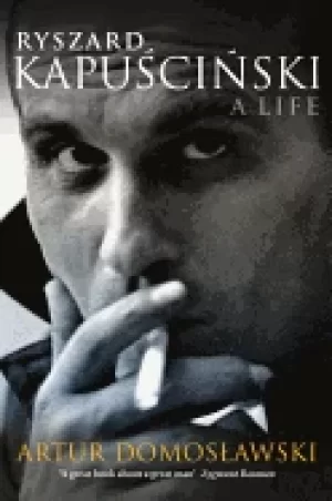 Image of ryszard kapuscinski a life
