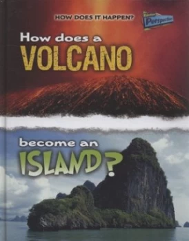 Image of How Does a Volcano Become an Island by Linda Tagliaferro Hardback