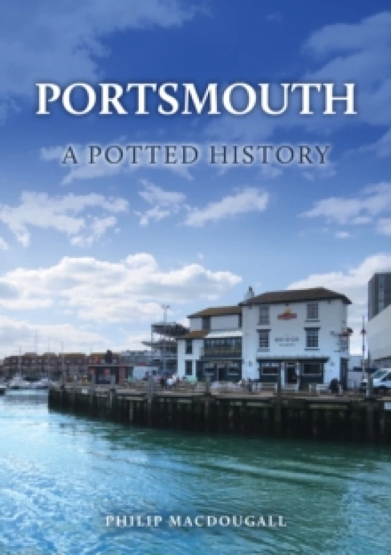 Image of Portsmouth: A Potted History Paperback / softback