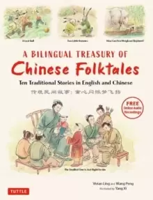 Image of A Bilingual Treasury of Chinese Folktales : Ten Traditional Stories in Chinese and English (Free Online Audio Recordings)