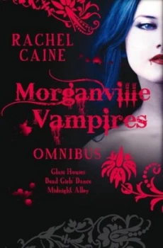 Image of Morganville Vampires Omnibus by Rachel Caine Hardback