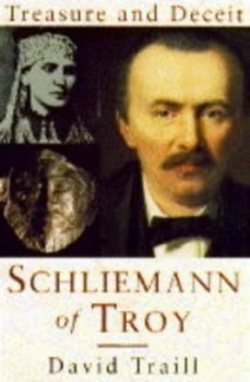 Image of Schliemann of Troy by David a Traill Hardback
