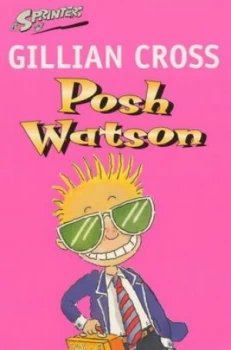 Image of Posh Watson by Gillian Cross and Mike Gordon Book