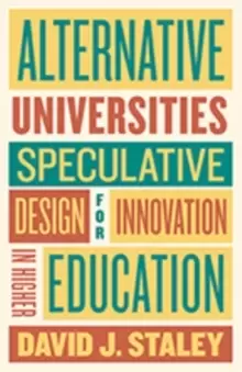 Image of Alternative Universities : Speculative Design for Innovation in Higher Education