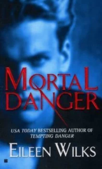 Image of Mortal Danger by Eileen Wilks Book