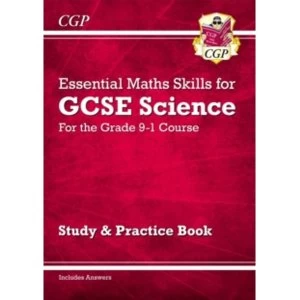 Image of New Grade 9-1 GCSE Science: Essential Maths Skills - Study & Practice by CGP Books (Paperback, 2016)