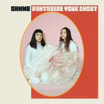 Image of Ohmme - Fantasize Your Ghost Vinyl