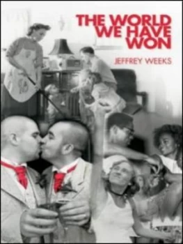 Image of The World We Have Won by Jeffrey Weeks Paperback