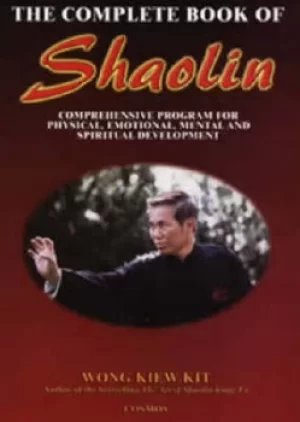 Image of The complete book of Shaolin by Wong Kiew Kit