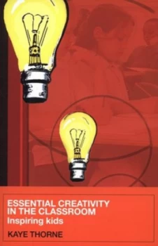 Image of Essential Creativity in the Classroom by Kaye Thorne Book