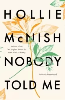 Image of Nobody Told Me : Poetry and Parenthood