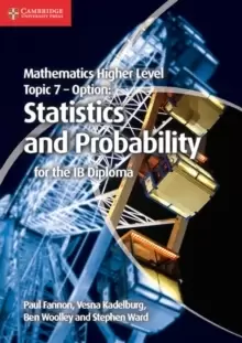 Image of Mathematics Higher Level for the IB Diploma Option Topic 7 Statistics and Probability