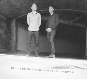 image of Nearness by Joshua Redman/Brad Mehldau CD Album