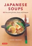 Image of japanese soups 66 nourishing broths stews and hotpots