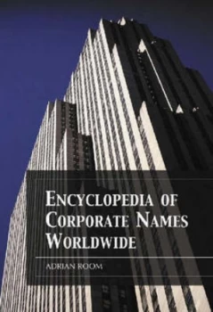 Image of Encyclopedia of Corporate Names Worldwide by Adrian Room Book