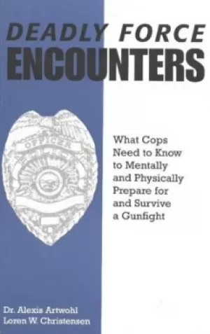 Image of Deadly force encounters by Alexis Artwohl