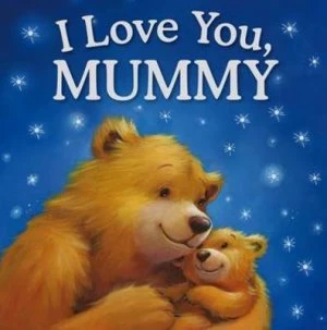 Image of I Love You Mummy by Melanie Joyce and Polona Lovsin Book