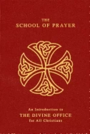 Image of school of prayer an introduction to the divine office for all christians