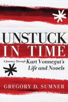 Image of Unstuck in Time by Gregory Sumner Paperback
