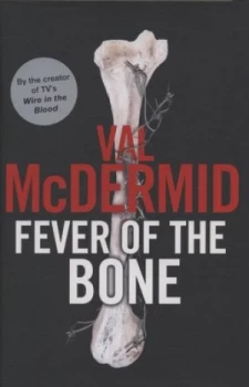 Image of Fever of the Bone by Val Mcdermid Hardback