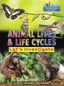 Image of Animal Lives and Life Cycles: Let's Investigate