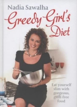Image of Greedy Girls Diet by Nadia Sawalha and Keiko Oikawa Hardback