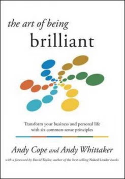 Image of The Art of Being Brilliant by Andy Whittaker and Andrew Cope and Laura E Martin and Katie Roden Paperback