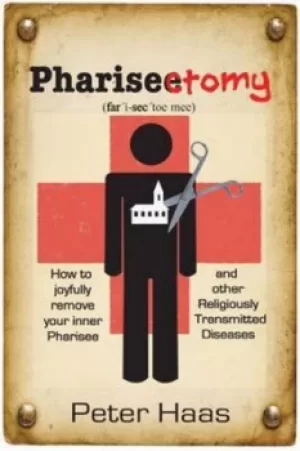 Image of Pharisectomy by Peter Traben Haas