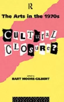 Image of The Arts in the 1970sCultural Closure