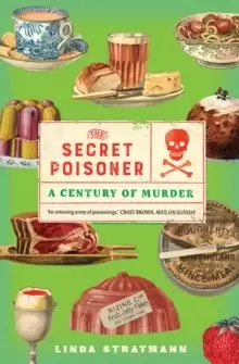 Image of The Secret Poisoner : A Century of Murder