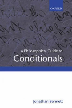 Image of A Philosophical Guide to Conditionals by Jonathan Bennett Paperback