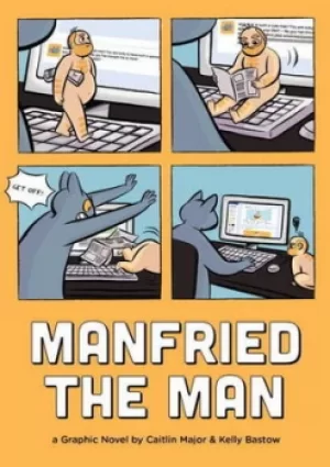 Image of Manfried the Man by Caitlin Major