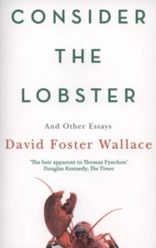 Image of Consider the Lobster and Other Essays by David Foster Wallace Paperback