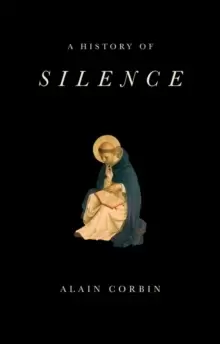 Image of A History of Silence : From the Renaissance to the Present Day