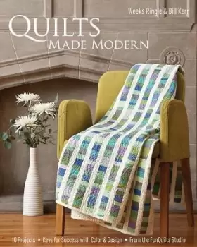 Image of Quilts Made Modern by Weeks Ringle