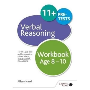 Image of Verbal Reasoning Workbook Age 8-10: For 11+, Pre-Test and Independent School Exams Including CEM, GL and ISEB by Alison Head...