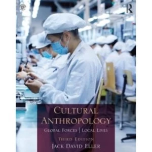 Image of Cultural Anthropology : Global Forces, Local Lives