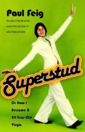 Image of Superstud or How I became a 24 year old virgin by Paul Feig