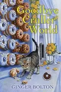 Image of goodbye cruller world