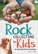 Image of rock collecting for kids an introduction to geology