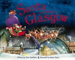 Image of Santa Is Coming to Glasgow by Steve Smallman and Robert Dunn Hardback