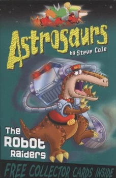Image of The Robot Raiders by Steve Cole Paperback