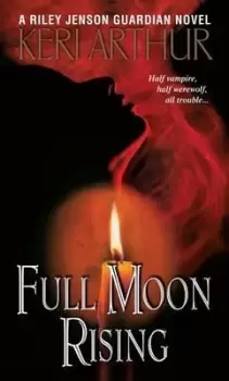 Image of Full Moon Rising by Keri Arthur